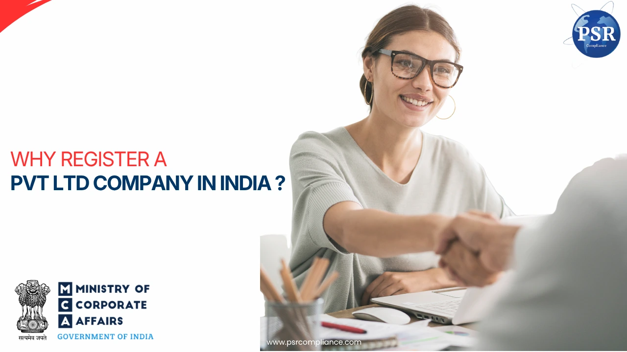 Why Register a Private Limited Company in India? by PSR Compliance