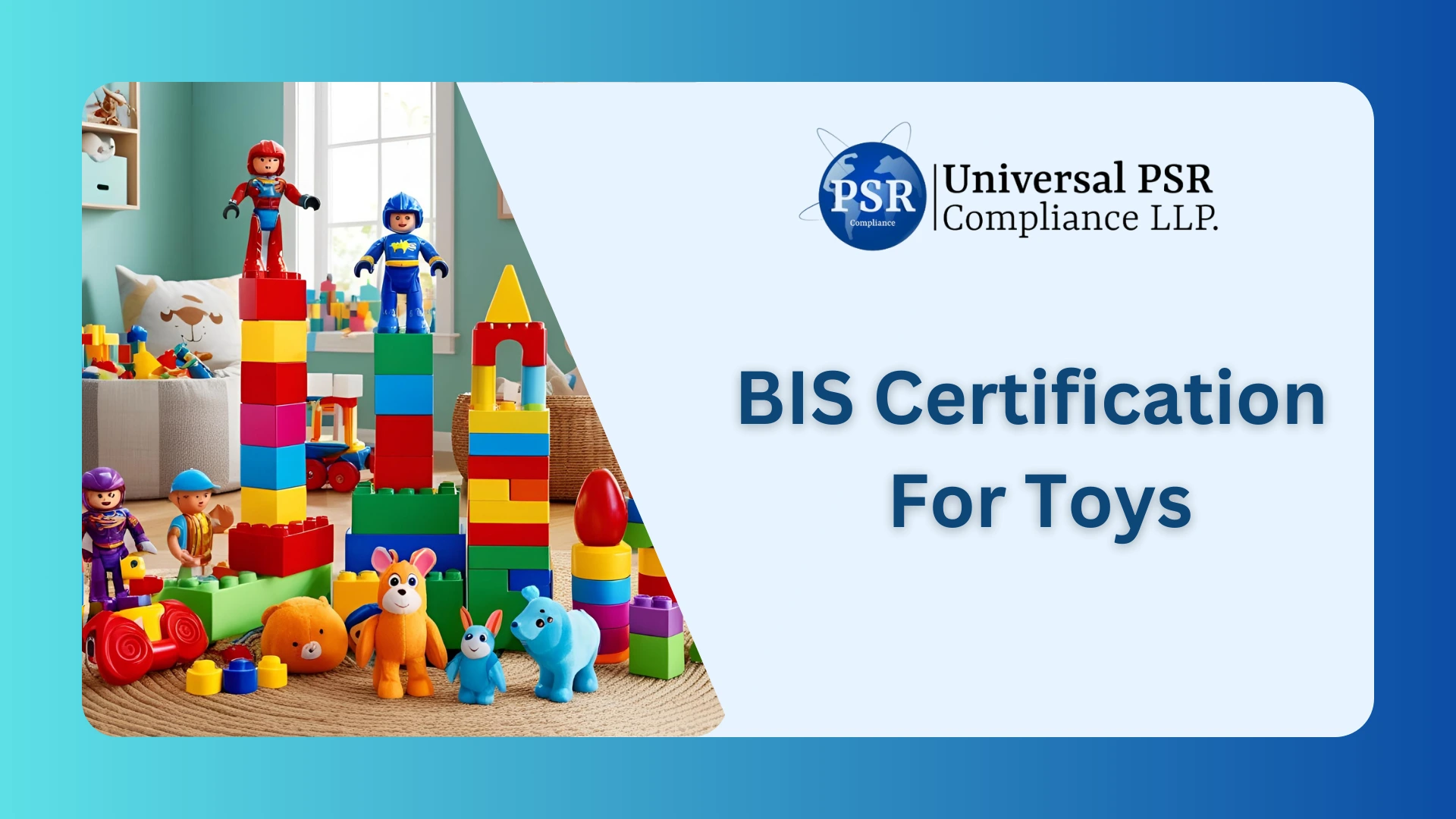 Complete Guide to BIS Certification for Toys in India (2026 Process)