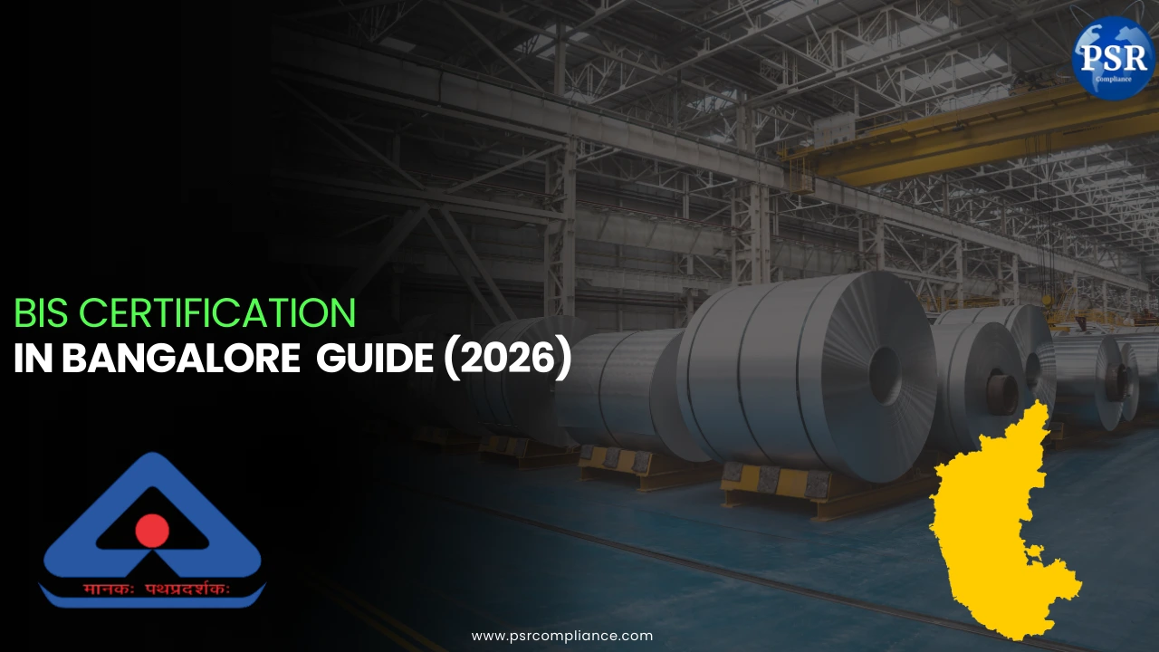 BIS Certification in Banglore 2026 by PSR Compliance