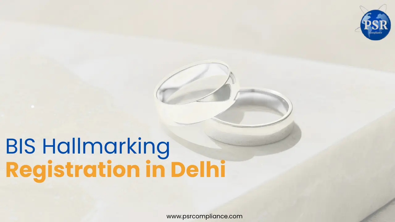 BIS Hallmarking Registration in Delhi – Complete Guide (2026)