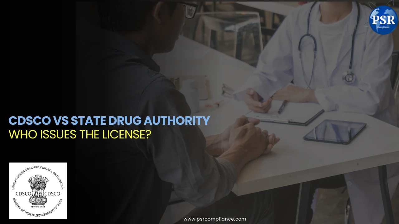 CDSCO vs State Drug Authority – Who Issues the License?
