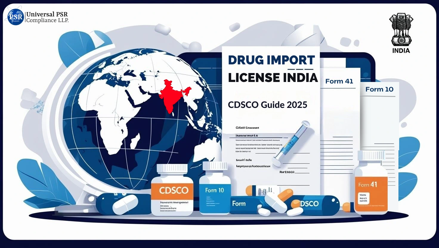 Break Into India’s Pharma Market: Step-by-Step Guide to Getting a Drug Import License (2026)
