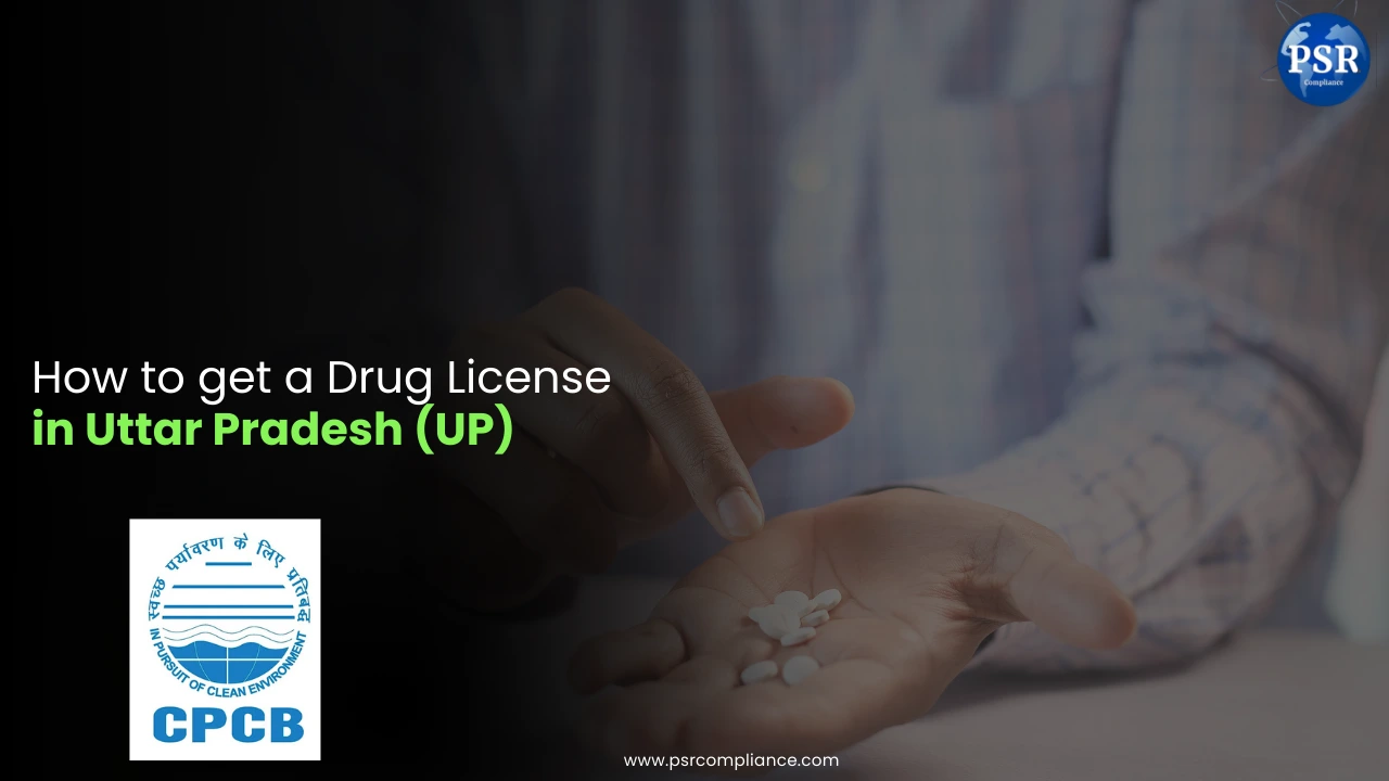 How to get a Drug License in Uttar Pradesh (UP)