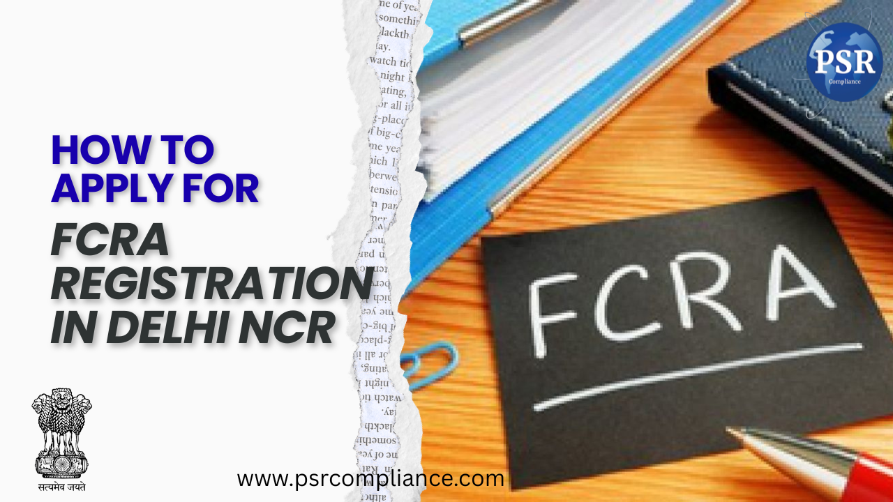 Apply for FCRA Registration in Delhi 