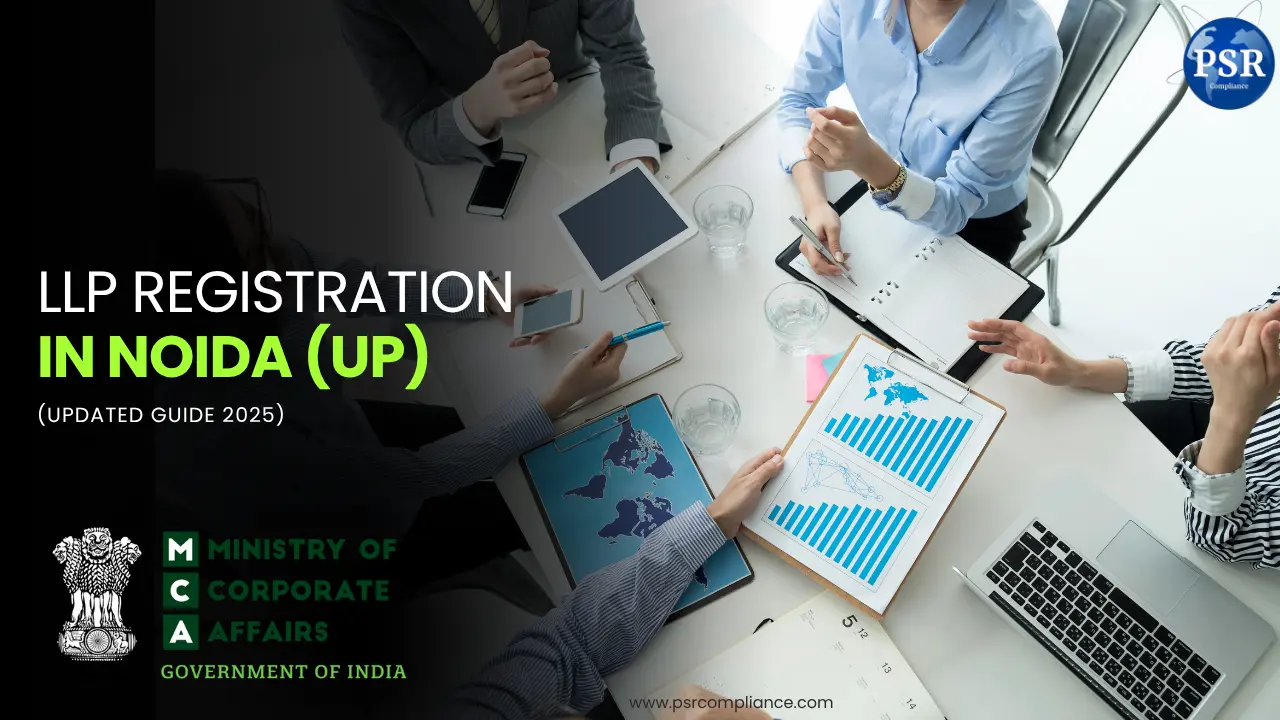 LLP Registration in Noida – Documents, Process & Fees (2026)