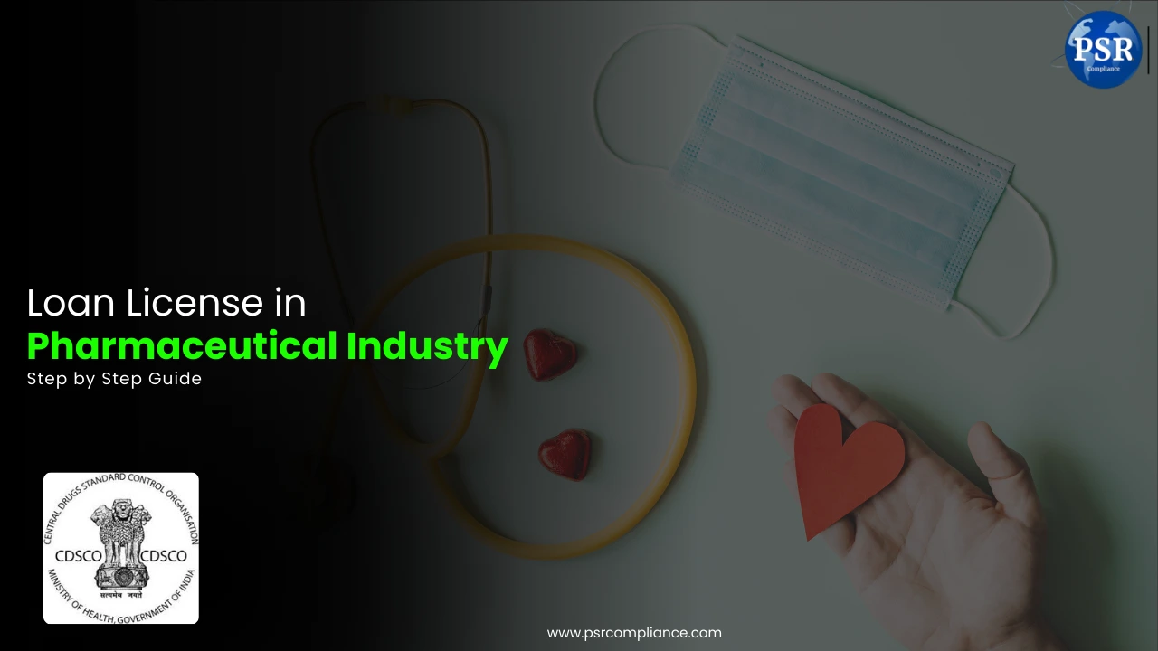 Want to Manufacture Medicines Without Owning a Plant? Here’s How a Loan License Makes It Possible