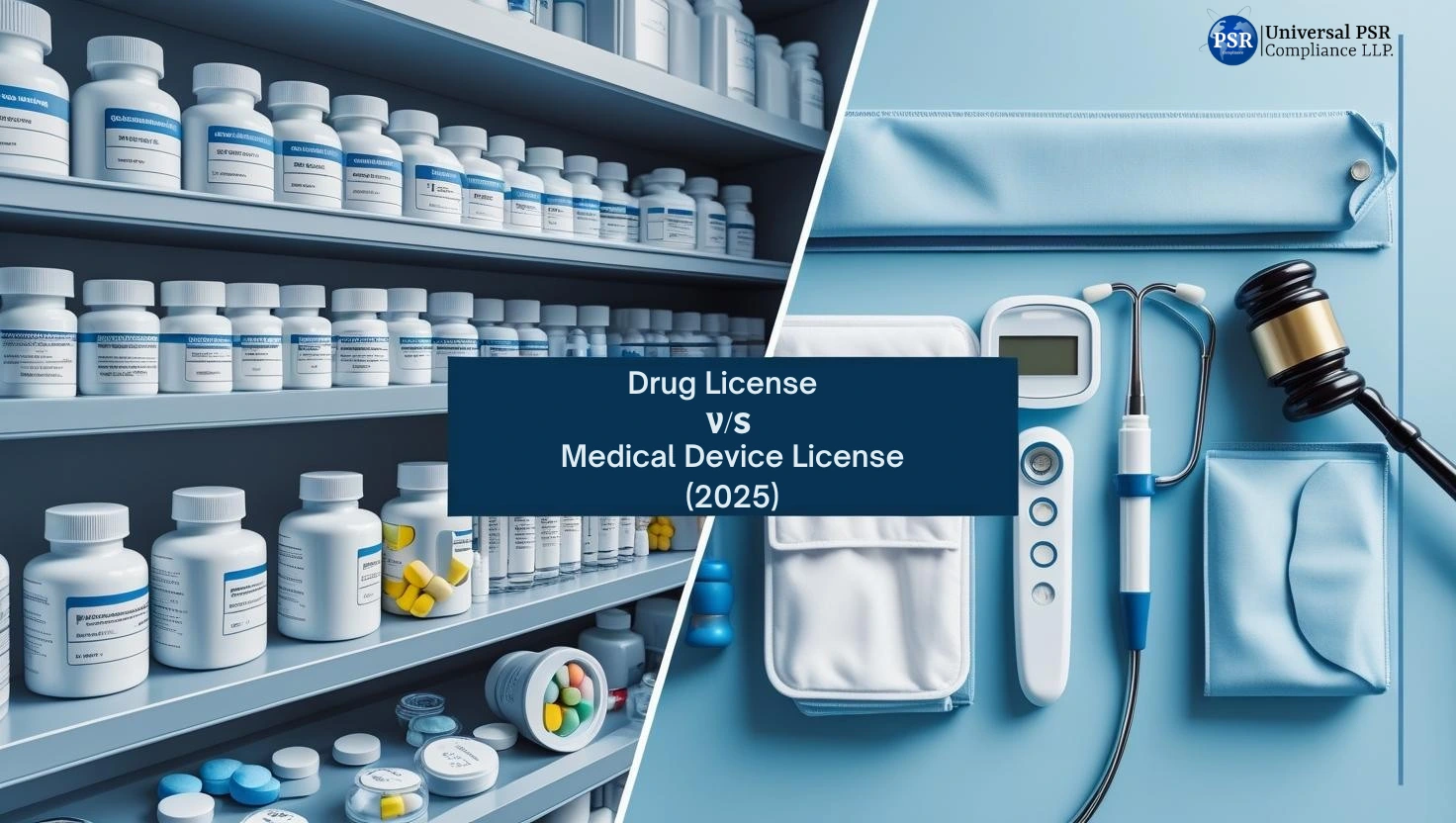 Drug License vs Medical Device License in India: What’s the Difference?