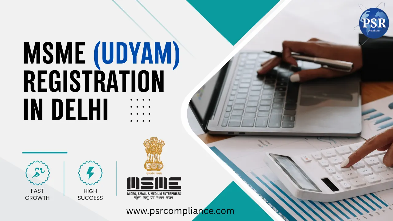 MSME (Udyam) Registration in Delhi – Step-by-Step Guide (2025)