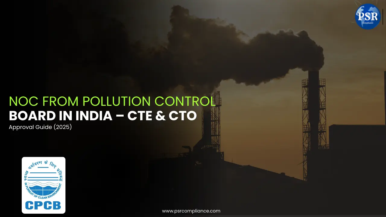 NOC from Pollution Control Board in India – CTE & CTO Approval Guide (2026)