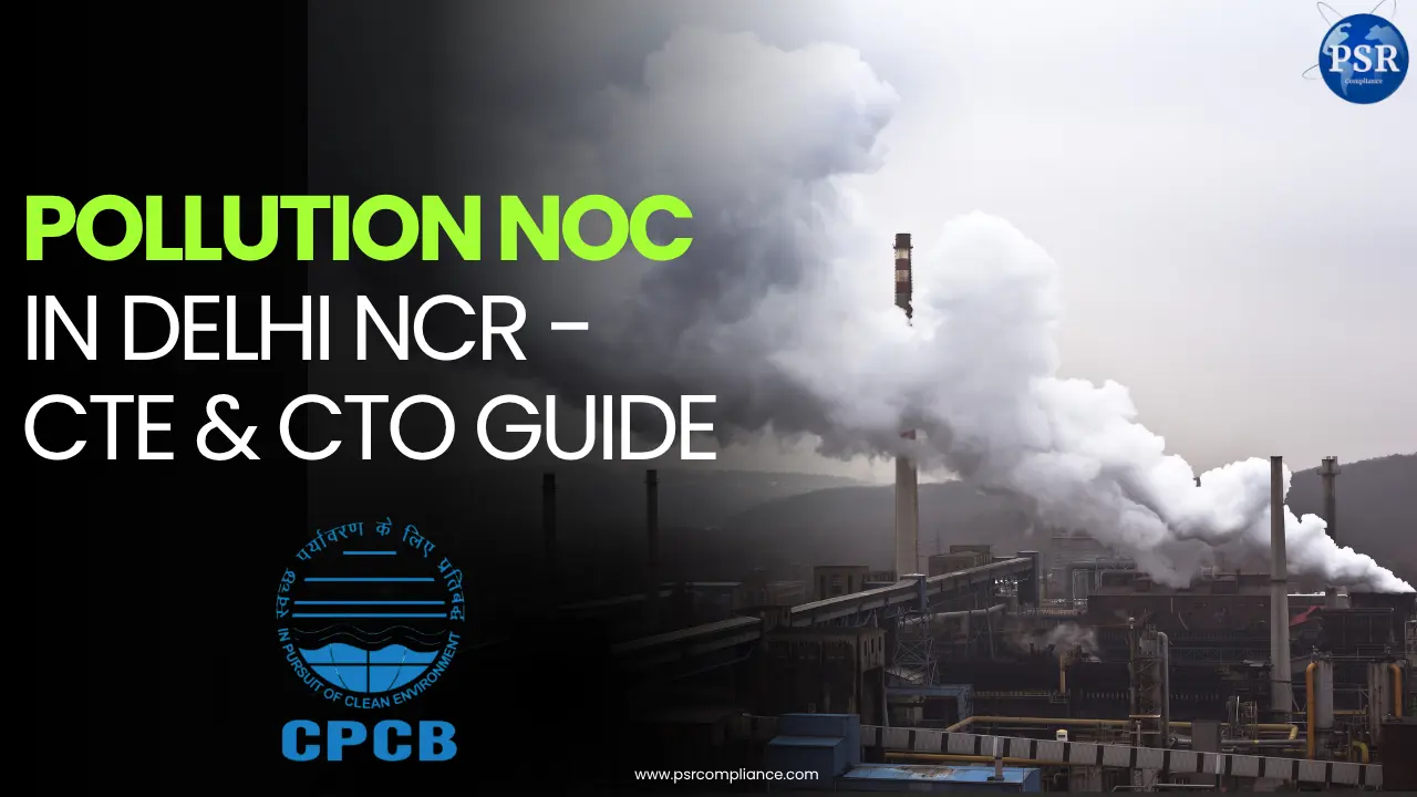 Pollution NOC in Delhi NCR: CTE & CTO Process 2026 – Step-by-Step