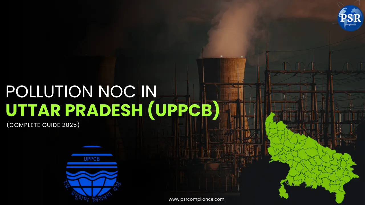 Pollution NOC in Uttar Pradesh (UP) – UPPCB 2025 Guide