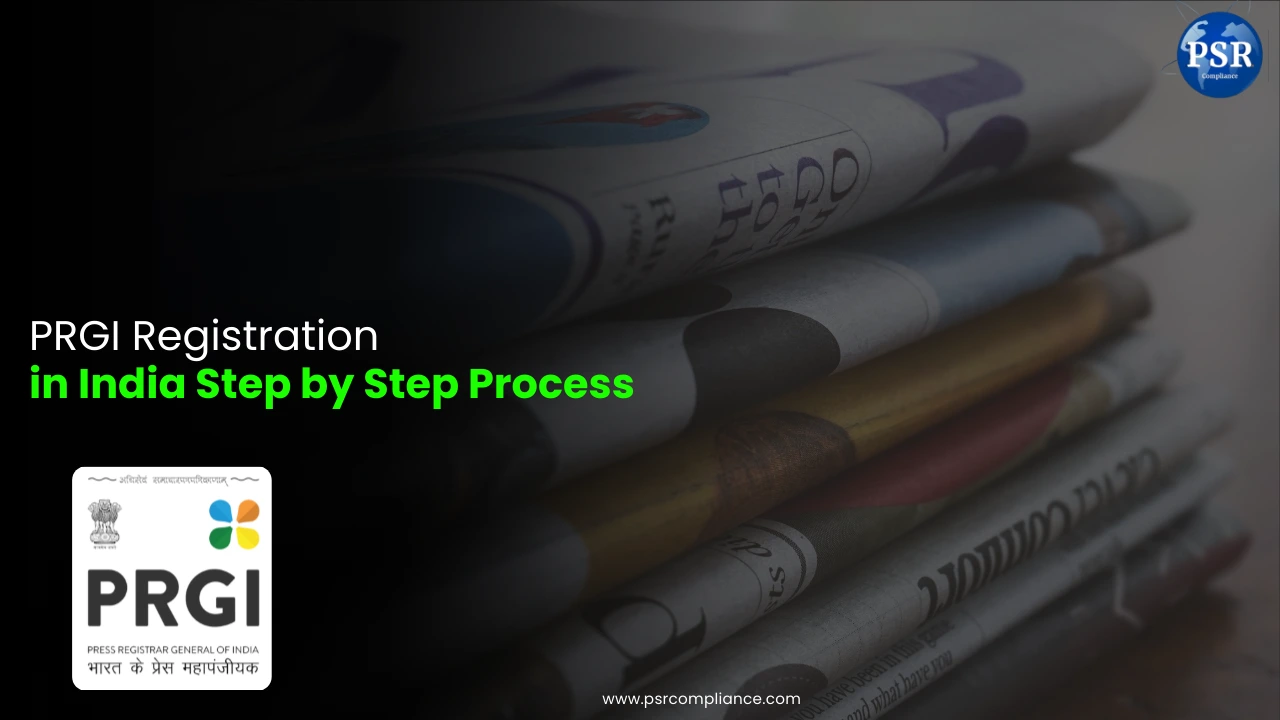 PRGI Registration in India: Complete Guide for Publishers & Media (2025)